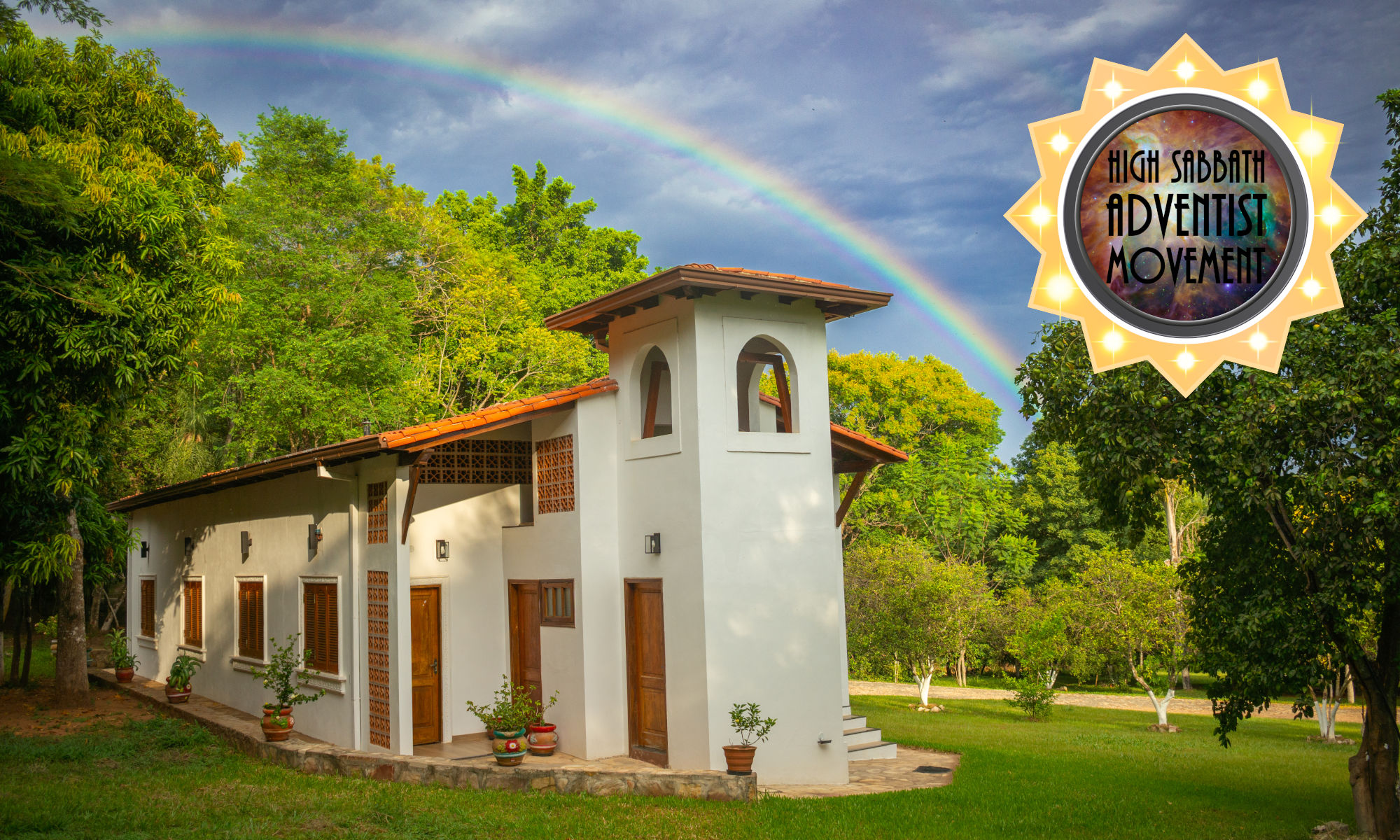 A picturesque view of a white stucco house with wooden accents, surrounded by lush greenery under a bright sky featuring a distinct rainbow. A vividly colored circular symbol affixed to a star-like shape that includes the phrase "High Sabbath Adventist Movement" floats in the upper right sky.